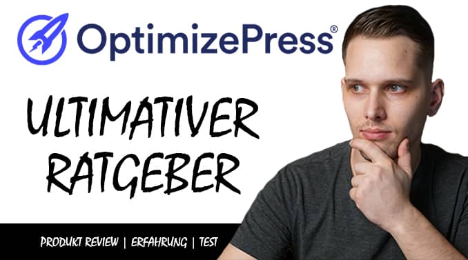 Optimizepress 3.0 Deutsch – Test & Erfahrung – der Ultimative Ratgeber 2020
